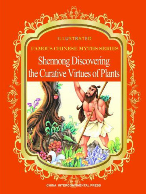 Title details for Shennong Discovering the Curative Virtues of Plants (神农尝百草) by Duan Lixin - Available